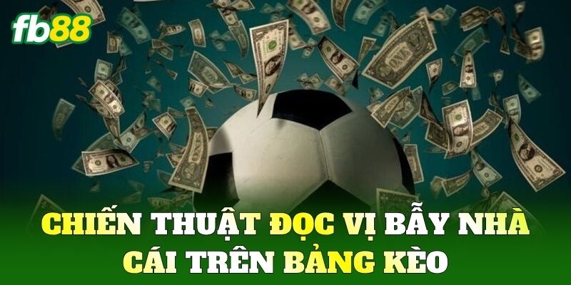Kèo 1.5/2 - Bí Quyết Chinh Phục Mức Chấp Sâu Tại FB88 2 Chiến thuật đọc vị bẫy nhà cái trên bảng kèo
