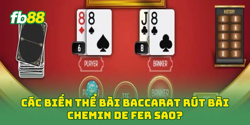 Các Biến Thể Bài Baccarat: 5 Phiên Bản Dân Chơi Phải Biết 2 Các Biến Thể Bài Baccarat rút bài Chemin de Fer sao?