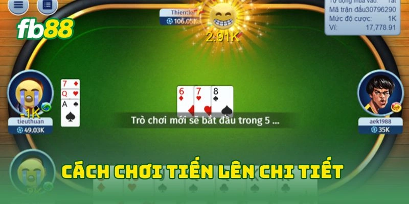 Tiến Lên Tại FB88 Sports - Dùng Mẹo Hay Thắng Lớn Hiệu Quả! 2 Cách chơi tiến lên chi tiết