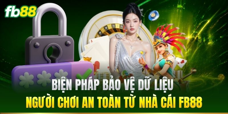 Chính Sách Bảo Mật 3 Biện pháp bảo vệ dữ liệu người chơi