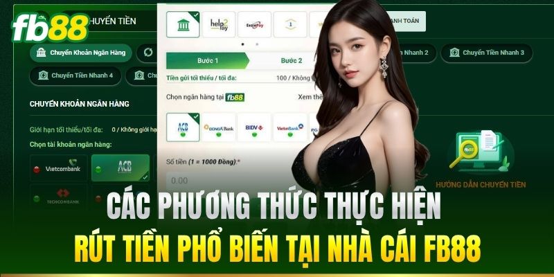Rút Tiền 2 Các phương thức nhận tiền phổ biến tại FB88