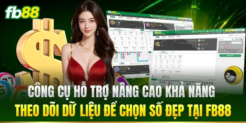 Xổ Số 3 Công cụ hỗ trợ nâng cao khả năng theo dõi dữ liệu