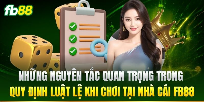 Quy Định Luật Lệ 2 Những nguyên tắc quan trọng trong quy định luật lệ