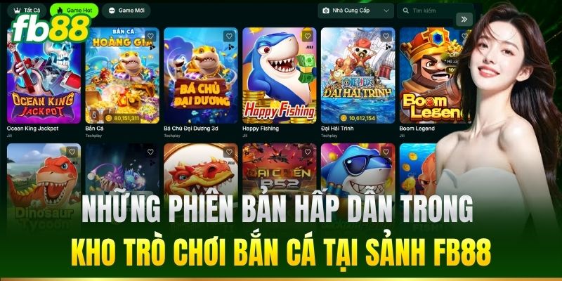 Bắn Cá 3 Những phiên bản hấp dẫn trong kho trò chơi bắn cá