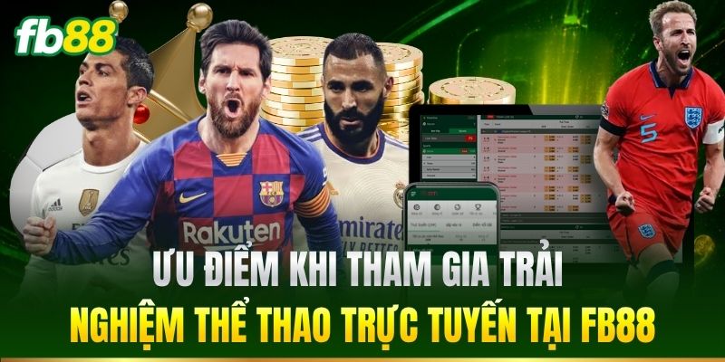 Thể thao 3 Ưu điểm khi trải nghiệm thể thao trực tuyến