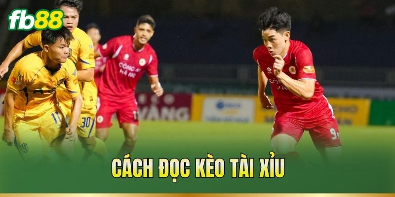 Cách Đọc Kèo Bóng Đá – Hiểu Mốc Cược Và Tỷ Lệ Trận 2 Cách đọc kèo Tài Xỉu