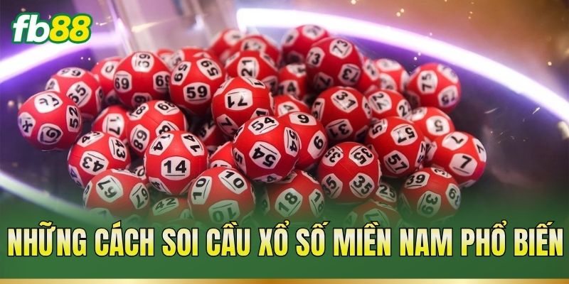 Soi Cầu Xổ Số Miền Nam: Phân Tích Cầu XSMN Hôm Nay 2 Những cách soi cầu xổ số miền Nam phổ biến